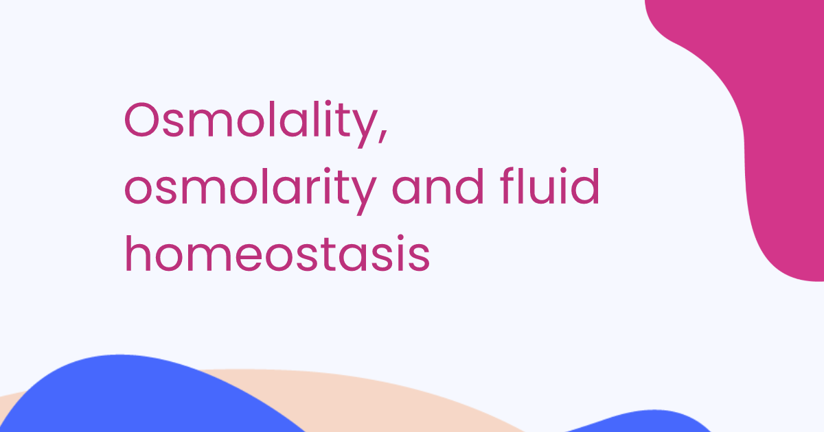 Osmolalidad, osmolaridad y homeostasis de fluidos